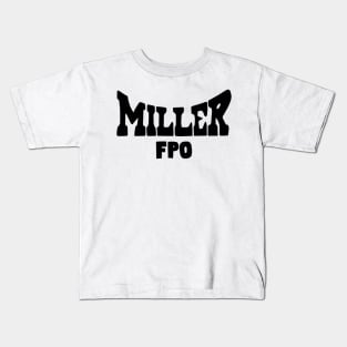 Noel Miller Merch Miller FPO Kids T-Shirt